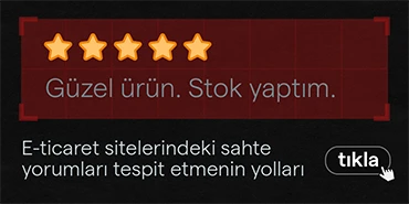 E-ticaret sitelerinde sahte yorumlar