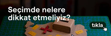 Seçimde nelere dikkat etmeli